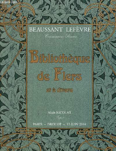 Catalogue de vente aux enchres - Beaussant Lefvre : Bibliothque de Flers et  divers (Drouot - 13 Juin 2014)