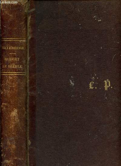 Robert le Diable - Opra en 5 actes - Musique de Giacomo Meyerbeer