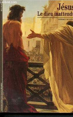 Jsus, le Dieu inattendu (Collection Dcouvertes n170) avec tmoignages et documents