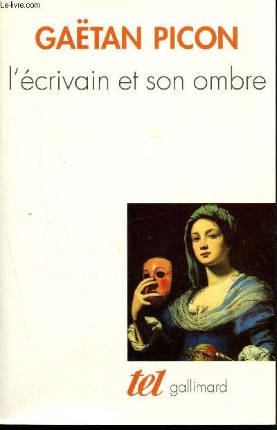 L'crivain et son ombre - Introduction  une esthtique de la littrature Tome I