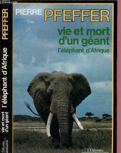 Vie et mort d'un gant L'lphant d'Afrique (Collection 