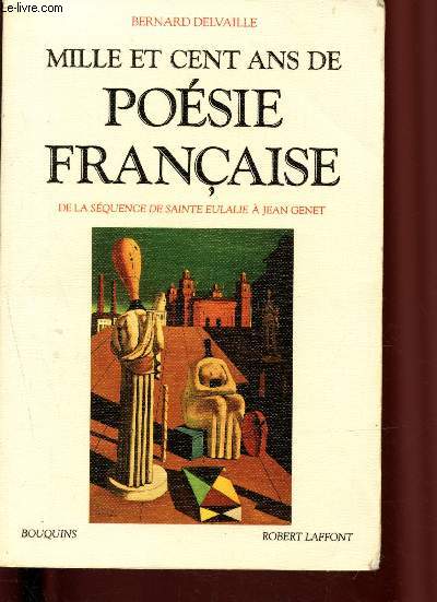 Mille et cent ans de Posie Franaise de la Squence de Sainte Eulalie  Jean Genet (Collection 