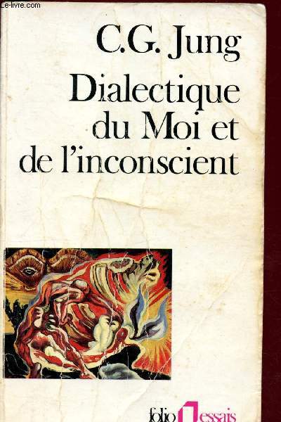 Dialectique du Moi et de l'inconscient (Collection Folio/ Essais)