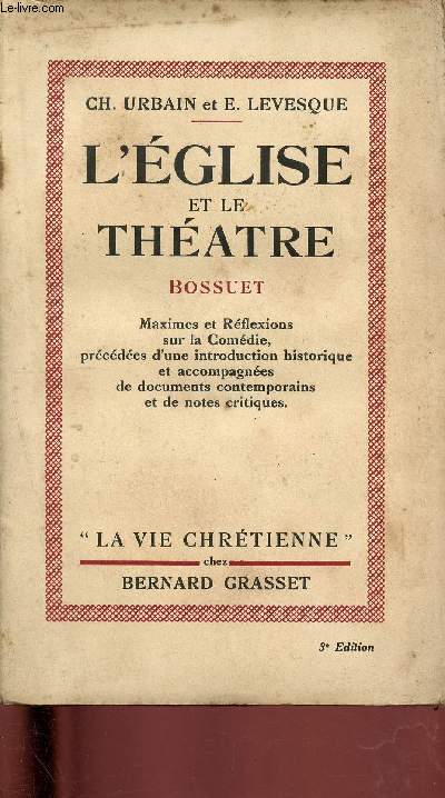 L'glise et le thtre - Bossuet - Maximes et Rflexions sur la Comdie (Collection 