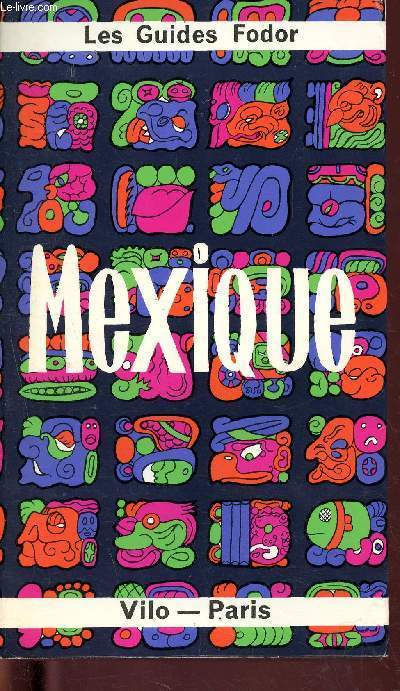Mexique (Collection Les Guides Fodor)