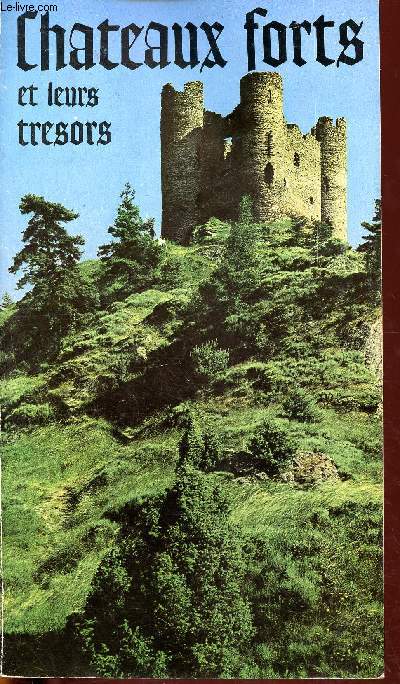 Chateaux forts et leurs trsors Volume I (Collection La France en Poche, Total guide)