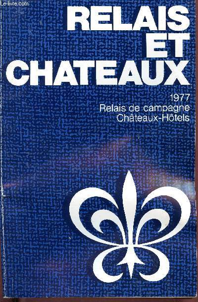 Realis et chateaux, 1977, Relais de campagne Chteaux-Htels