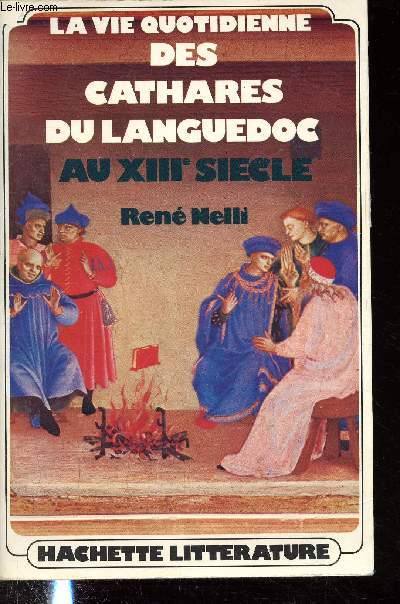 La vie quotidienne des cathares du Languedoc au XIIme sicle