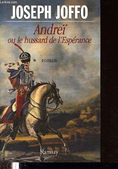 Andre ou le hussard de l'esprance