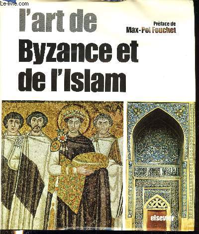 L'art de Byzance et de l'Islam