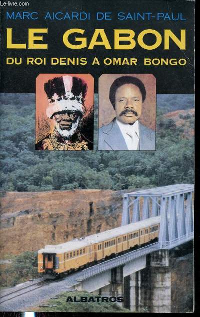 Le Gabon, Du roi Denis  Omar Bongo
