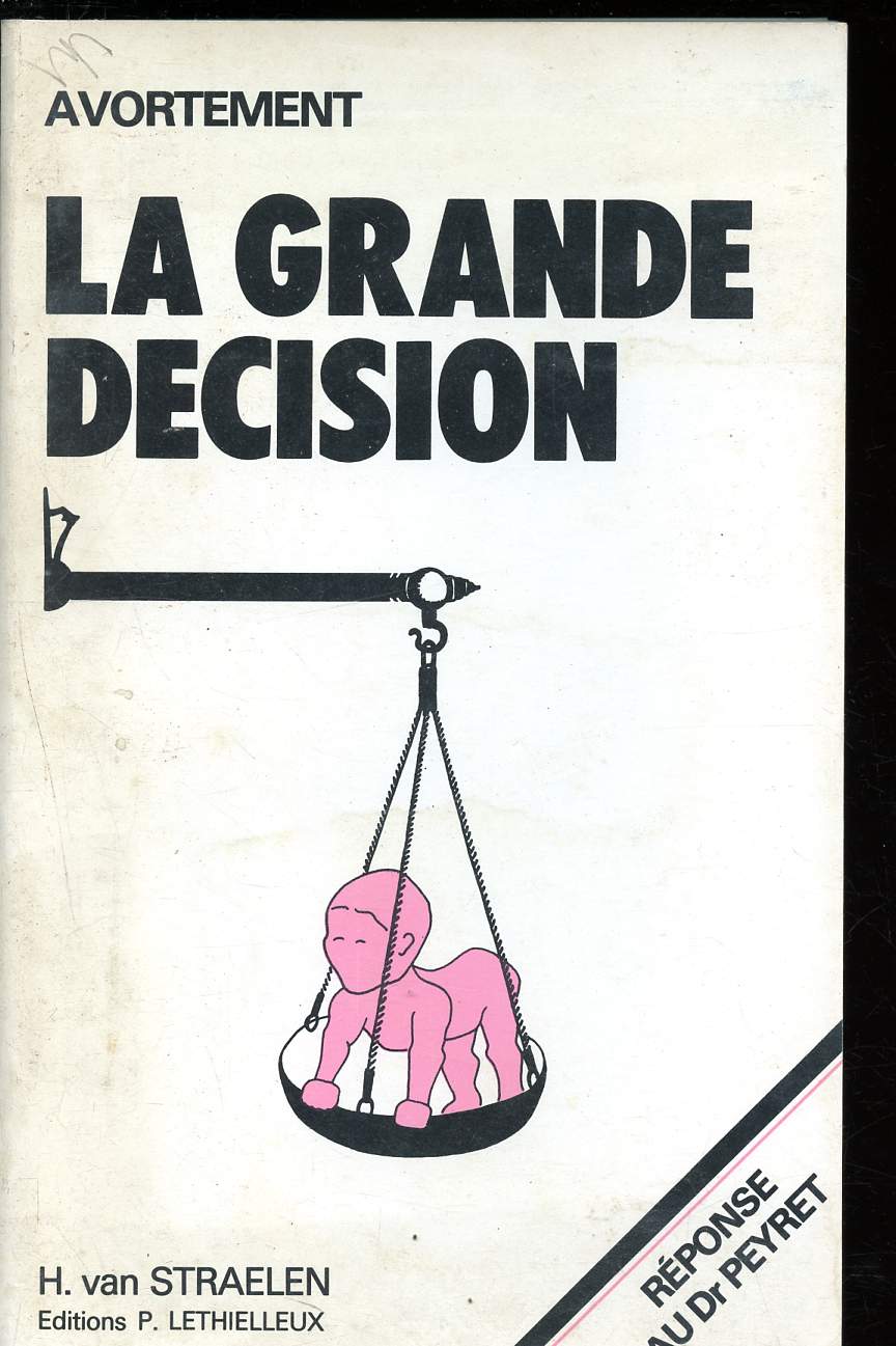 Avortement, la grande décision - Prof. Dr. Van Straelen H.J.JM. - 1974 - Afbeelding 1 van 1