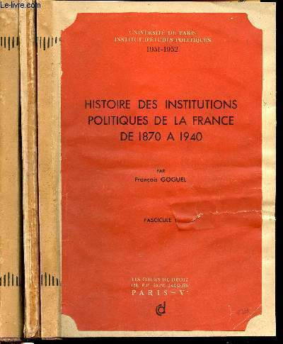 Histoire des institutions politiques de la France de 1870  1940 - Fascicules 1  3