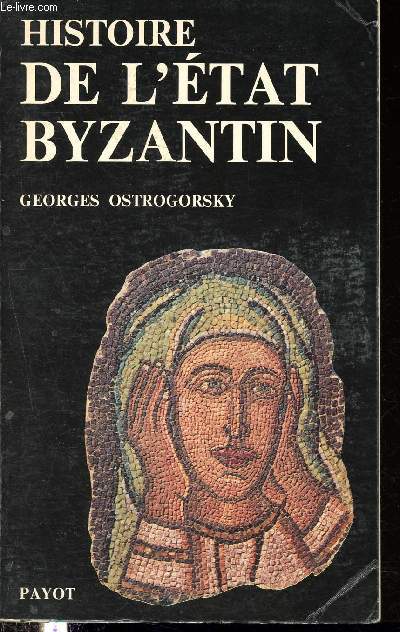 Histoire de l'tat byzantin - Collection 
