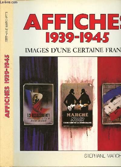 Affiches 1939-1945 - image d'une certaine France