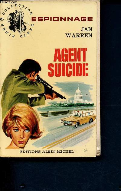Agent suicide (Collection Ernie Clerck - Espionnage n 132.)