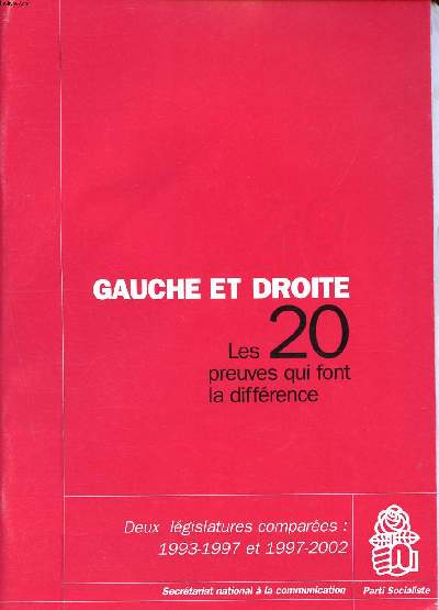 Gauche et Droite, les vingt preuves qui font la diffrence; Deux lgislatures compares : 1993-1997 et 1997-2002