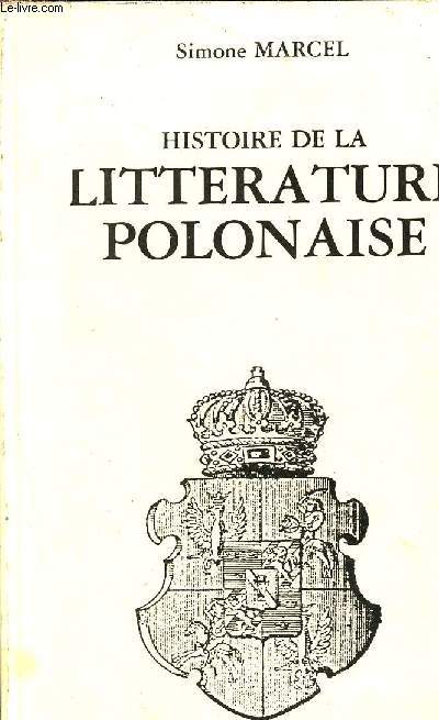 Histoire de la littrature polonaise ( des origines au dbut du XIXme sicle