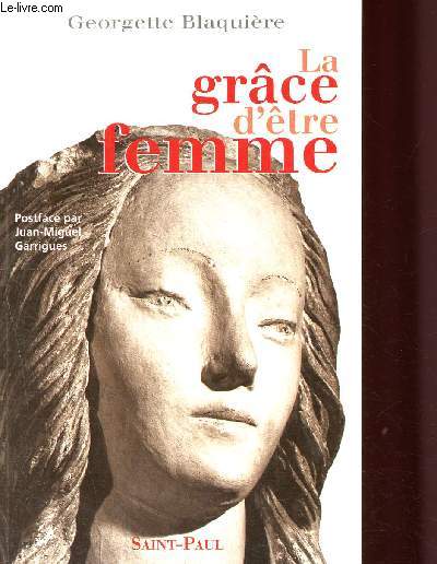 La grce d'tre femme (Collection Spiritualit contemporaine.)