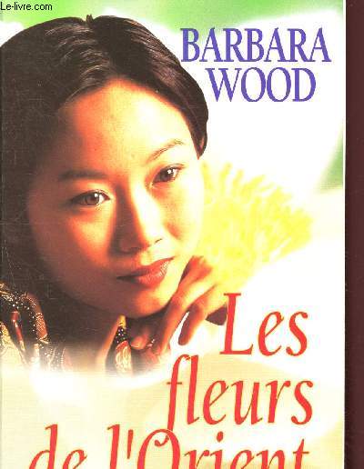 Les fleurs de l'Orient