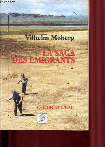 La saga des migrants. Tome 6- L'or et l'eau.