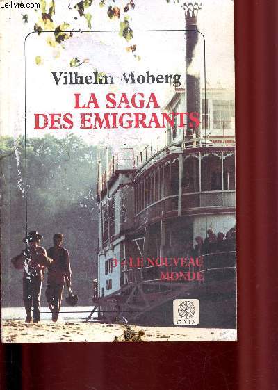 La saga des migrants. Tome 3 - Le nouveau monde.