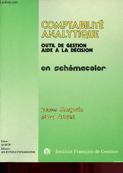Comptabilit analytique, outil de gestion, aide  la dcision, en schmacolor, Institut Franais de Gestion