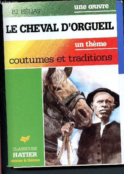 Le cheval d'orgueil - Coutume et traditions. (Collection Oeuvres et thmes)