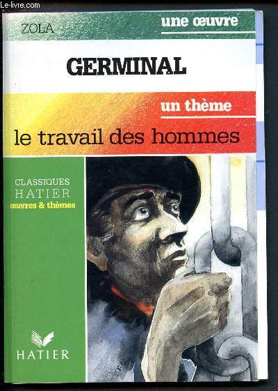Germinal - Le travail des hommes. (Collection Oeuvres et thmes)