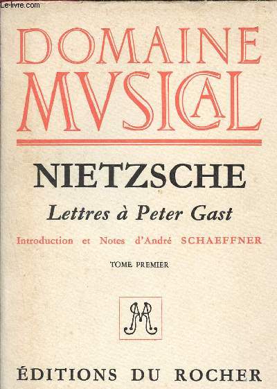 Lettres  Peter Gast (tome premier)