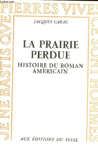 La prairie perdue - Histoire du roman amricain.