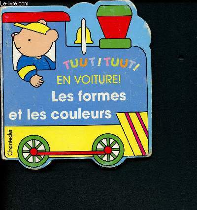 Tuut ! Tuut ! En voiture ! Les formes et les couleurs.