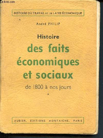 Histoire des faits conomiques et sociaux de 1800  nos jours (Collection Histoire du travail et de la vie conomique)