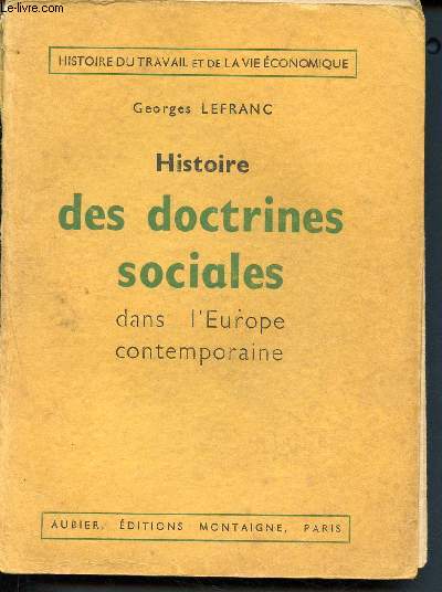 Histoire des doctrines sociales dans l'Europe contemporaine - (Collection Histoire du travail et de la vie conomique)