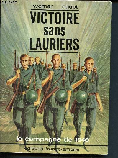 Victoire sans lauriers - La campagne de 1940