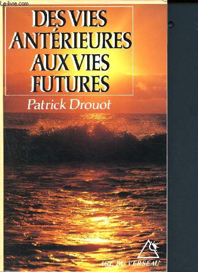 Des vies antrieures aux vies futures - Immortalit et Rincarnation