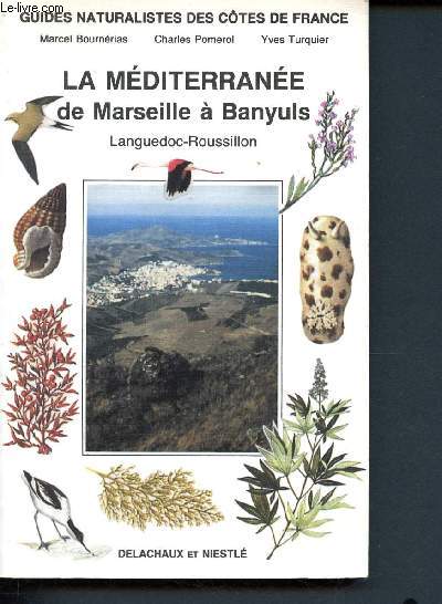 La mditerrane de Marseille  Banyuls - Languedoc-Roussillon - Guide naturalistes des ctes de France