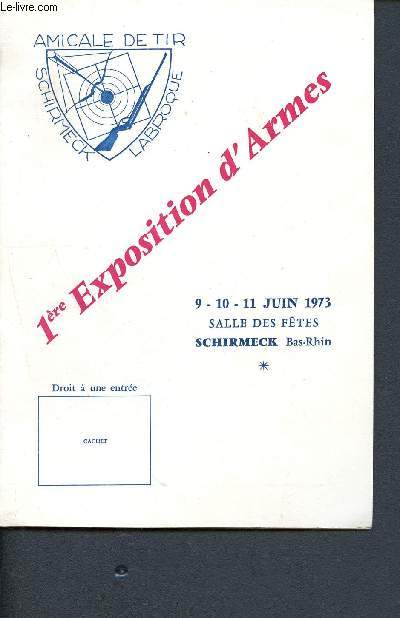 Document publicitaire de l'Amicale de Tir Schirmeck Labroque - 9 - 10 juin 1973 - Salle des ftes Schirmeck - Bas Rhin : 1re Exposition d'Armes