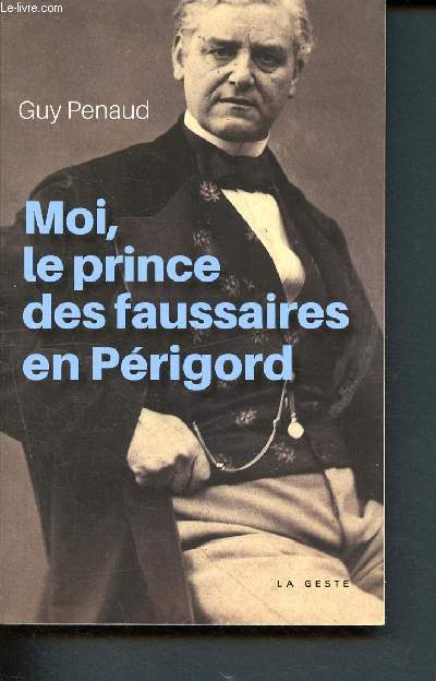 Moi, le prince des faussaires en Prigord