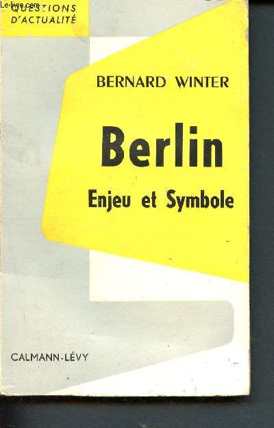 Berlin - Enjeu et symbole