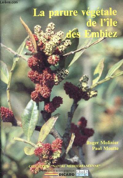 La parure vgtale de l'le des Embiez ( Collection Nature mditerranenne)