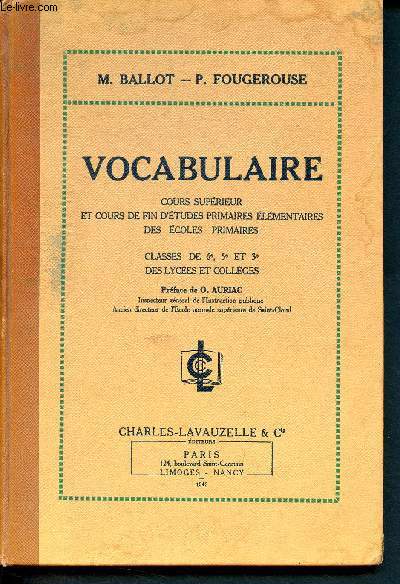 Vocabulaire - Cours suprieur et cours de fin d'tudes primaires lmentaires des coles primaires - Classes de 6me, 5me et 3me des lyces et collges