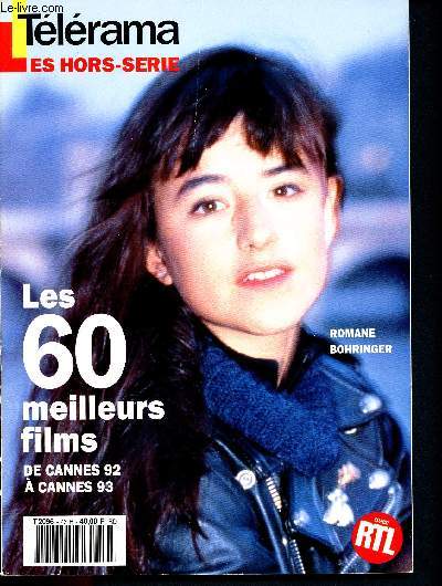 Tlrama Les Hors srie - N43 H Mai 1993 - Cinma - Les 60 meilleurs films de Cannes 92  Cannes 93 - Romane Bohringer