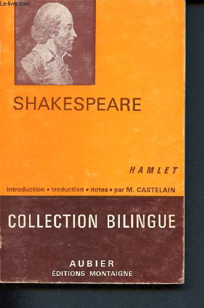Hamlet - Introduction -Traduction - Notes - Collection Bilingue