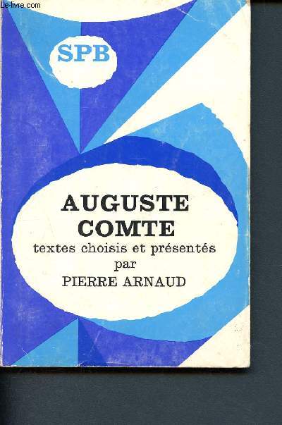 Auguste Comte - Textes choisis - (Collection Slction Philosophique Bordas)
