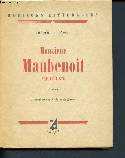 Monsieur Maubenoit - Philatliste ( Collection Horizons littraires)