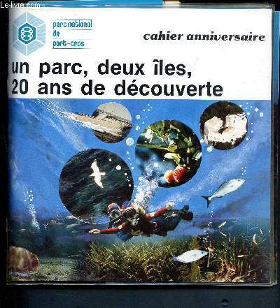 Un parc, deux les, 20 ans de dcouverte - Port-Cros et Porquerolles - Cahier anniversaire : 3 livrets + 2 cartes + 2 brochures