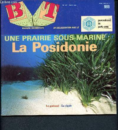 BT N 989 Juin 1987 - Magazine documentaire - Une prairie sous marine : La Posidonie - Le goland - La cigale - La discoglosse sarde - Parc national de Port-Cros