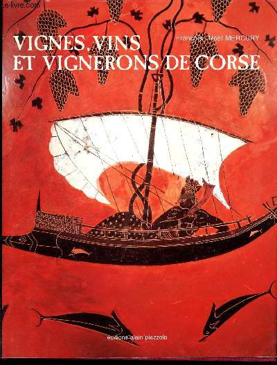 Vignes, vins et vignerons de Corse