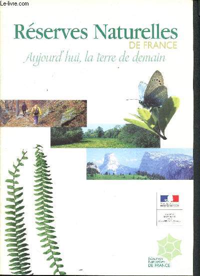 Rserves naturelles de France - Aujourd'hui, la terre de demain - Un espace vital  protger - Diversit biologique : de la gestion  la prservation - La grande richesse paysagre et biologique de la France - Protection du patrimoine gologique